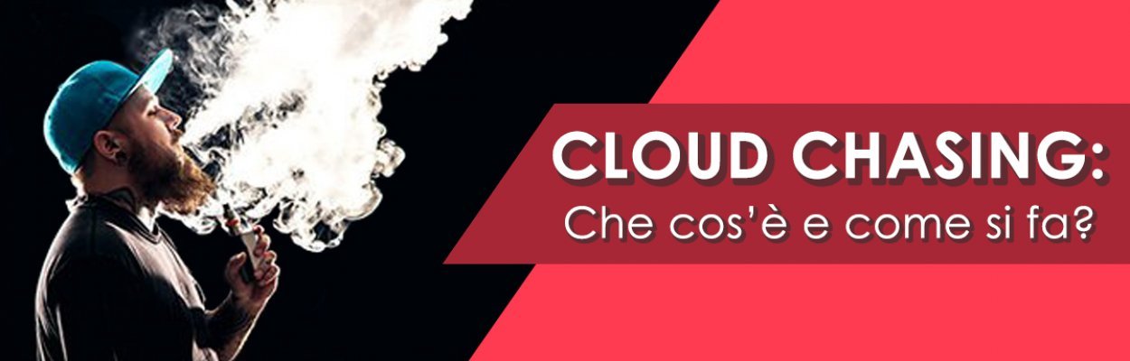 Il Trend del Cloud Chasing